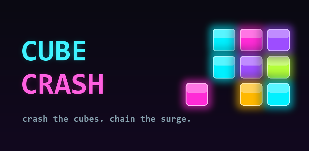 Cube Crash key art: neon cubes — crash the cubes, chain the surge
